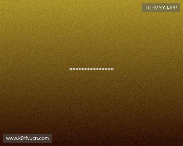 凯发娱乐滚球最新赛事资讯与预测分析助你把握市场动态赢在起跑线